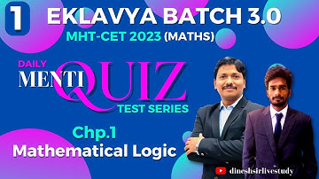 1.Mathematical Logic: Menti Quiz Test Series(Maths) for MHT-CET 2023 | Session 1 | Dinesh Sir