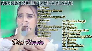 DINI KURNIA MUSIK BANYUWANGI | CUPAR | CIDRO 3 | KATON MANISE