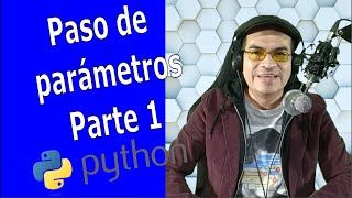 Clase 14.1 Python - Paso de parámetros - Parte 1