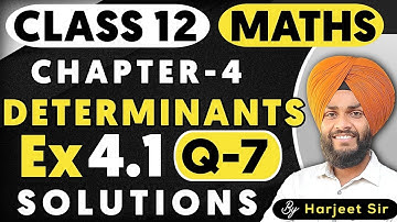Class 12 Ex 4.1 Q7 Math | Determinants | Q7 Ex 4.1 Class 12 Math | Ex 4.1 Q7 Class 12 Math NCERT