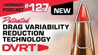 Ep. 127  NEW Patented Drag Variability Reduction Technology | DVRT™ |