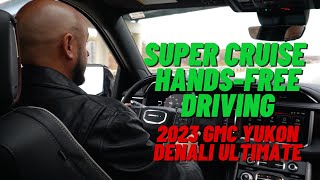 FIRST TIME driving with SUPER CRUISE | 2023 GMC Yukon Denali ULTIMATE