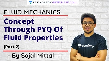 L 2 | Concept Through PYQs Of Fluid Properties | Fluid Mechanics | GATE/ESE 2021 | Sajal Mittal