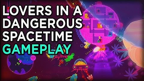 Saving Space Bunnies - Lovers in a Dangerous Spacetime Gameplay
