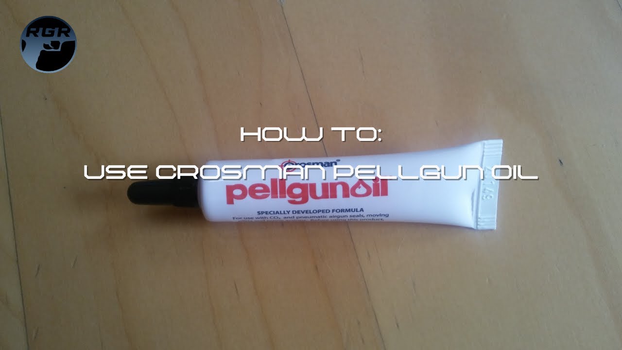 How To Use Crosman Pellgun Oil YouTube