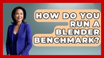 How Do You Run A Blender Benchmark? - The Hardware Hub
