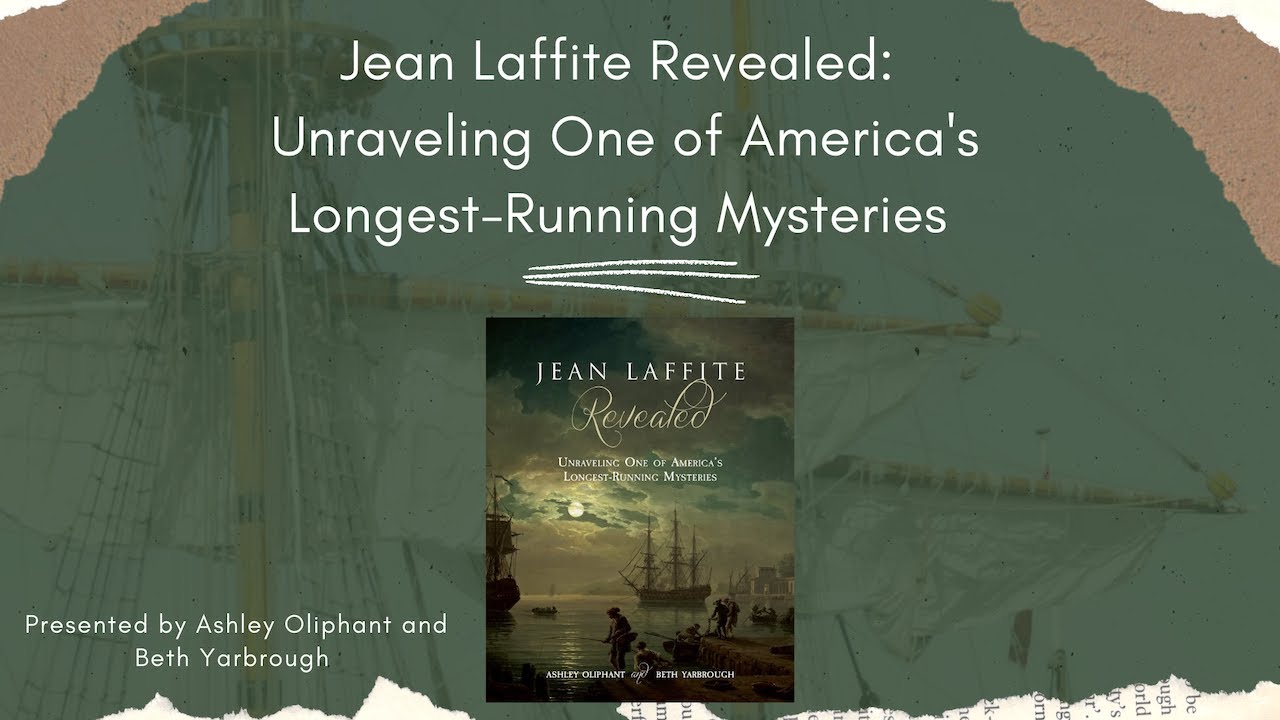 Jean Laffite Revealed Unraveling One of America's Longest Running