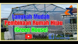 #DIY #rumahhijau #greenhouse #ProjectR  Langkah Mudah Membina Rumah Hijau (green house)