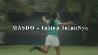 MASDO - Inilah JalanNya  [𝙎𝙡𝙤𝙬𝙚𝙙 & 𝙍𝙚𝙫𝙚𝙧𝙗]