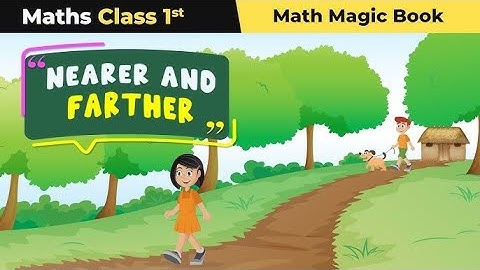 Nearest and Farthest  - Shapes and Space | Class - 1 Maths (Math Magic Book) Chapter 1| NCERT Math |