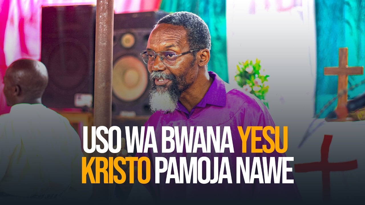 USO WA BWANA YESU KRISTO PAMOJA NAWE : IBADA YA  NENO LA MUNGU,  ANGLIKANA VIKAWE, PWANI