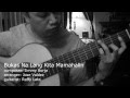 Bukas Na Lang Kita Mamahalin - J. Borja (arr. Jose Valdez) Solo Classical Guitar