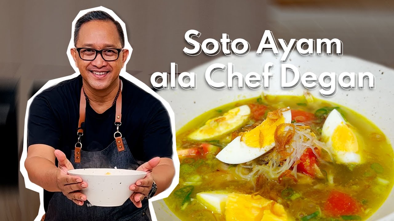 Soto Ayam ala Chef Degan