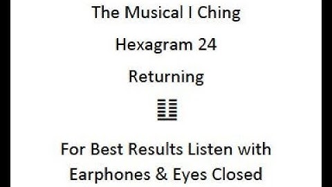 I Ching Meditation Music - Hexagram 24 - Returning