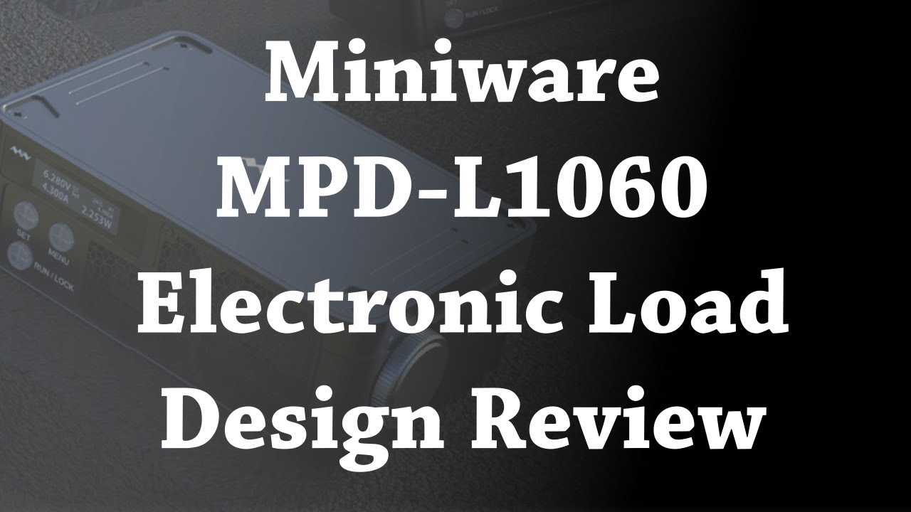 Mini Ware Electronics Miniware MDP L1060 Electronic Load Review - YouTube