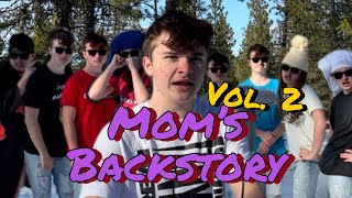 Mom’s Backstory VOLUME 2 COMPILATION!