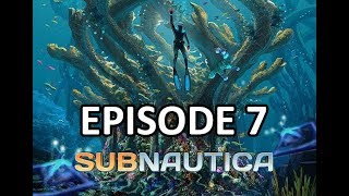 Progress - Let&#39;s Play Subnautica Episode 7