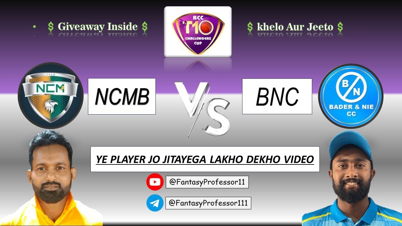 NCMB vs BNC Dream11 Prediction | NCMB vs BNC | NCMB vs BNC Today KCC Match | KCC T10 Challengers