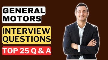 General Motors (GM) Interview Questions and Answers for 2025