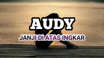 Audy - Janji Di Atas Ingkar [Lirik]