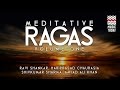 Meditative ragas  vol 1  audio  instrumental  classical  music today  various artistes