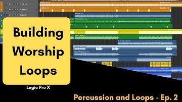 Building Worship Loops - Ep. 2 Percussion and Loops