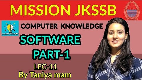 LEC-11 I SOFTWARE I PART-1 I MISSION JKSSB I BANK MAINS
