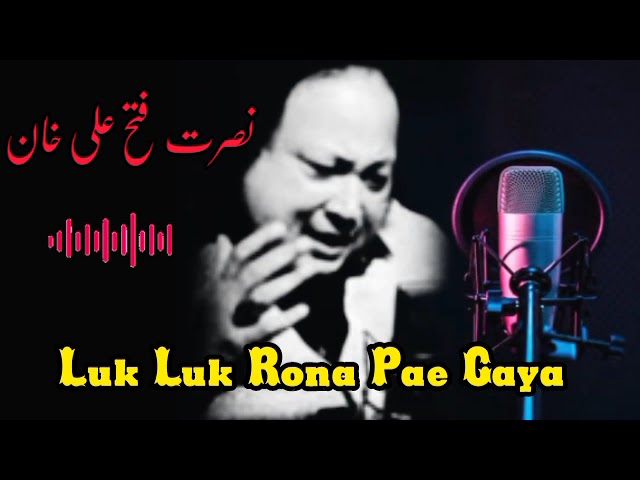 Luk Luk Rona Pae Gaya - Nusrat Fateh Ali Khan - Superhit Qawwali | official Song | TikTok Worldwide class=