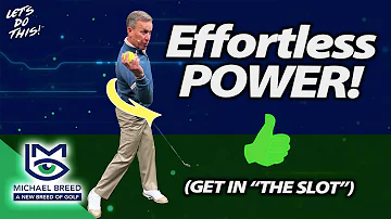 Effortless Power: How to Find "the Slot"... with Michael Breed