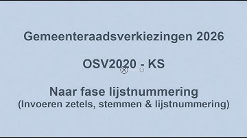 Instructievideo fase lijstnummering GR2026 OSV2020-KS