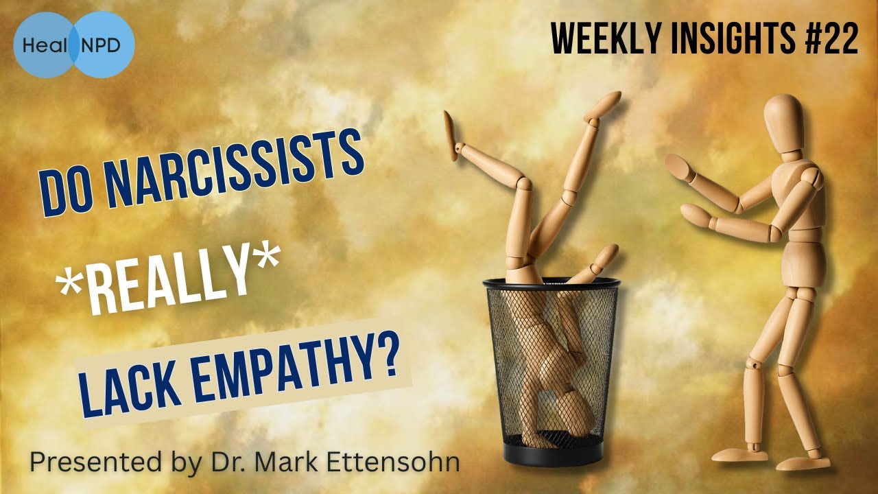 Weekly Insight #22: Do Narcissists *Really* Lack Empathy? - YouTube