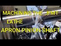 Machining a new apron pinion shaft for the jfmt lathe    part 1 