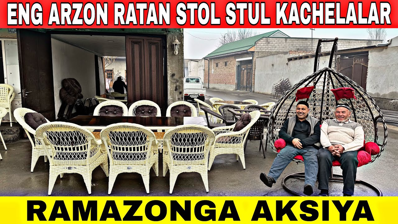 ENG ARZON NARXDA RATAN STOL STUL KACHELALAR RAMAZONGA AKSIYA /РАТАН СТОЛ СТУЛ КАЧЕЛА НАРХЛАРИ 2026
