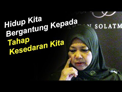 Hidup Kita Bergantung Pada Tahap Kesedaran Kita - PROF MUHAYA 2019