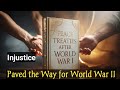 Peace Treaties After World War I – The Injustice That Paved the Way for World War II