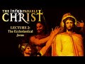 The Incomparable Christ | Lecture 2 | The Ecclesiastical Jesus | Dr. John Stott