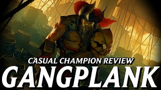 Gangplank makes a tired old trope fresh again || Casual Champion Review