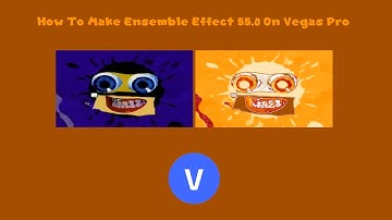 How To Make Ensemble Effect 55.0 On Vegas Pro