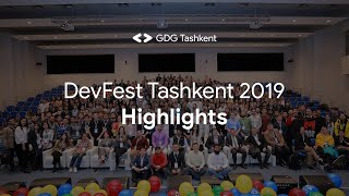 Gdg Devfest Tashkent 2019 Highlights