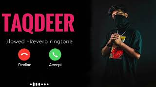 TAQDEER | viral ringtone new ringtone bgm slowed reverb ringtone attitude ringtone 2023