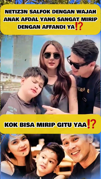 Anak Afdhal Kok Mirip Banget Sama Affandi Ya? #afdhalyusman #affandi