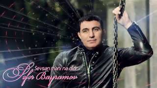 Səfər Bayramov - Sevsən məni nə olar (Official Audio)