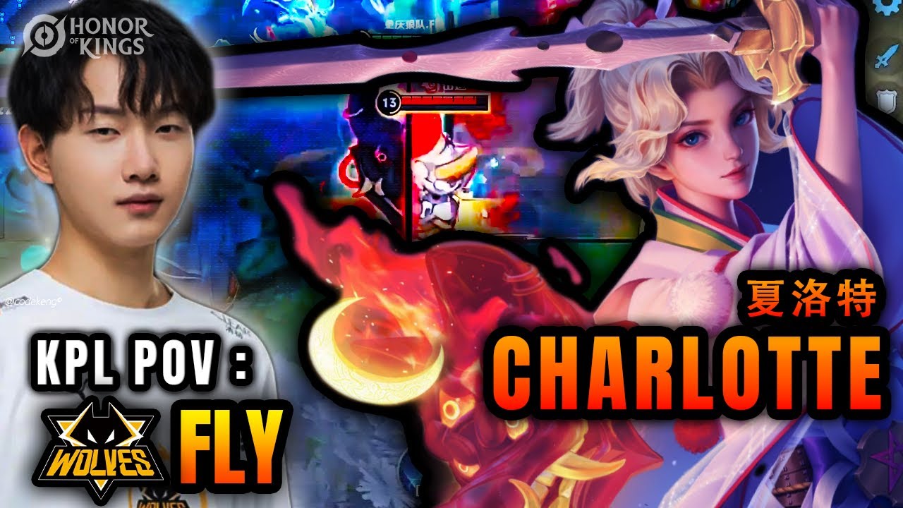 HoK KPL POV : 【Fly - Charlotte】 Wolves vs WB 夏洛特