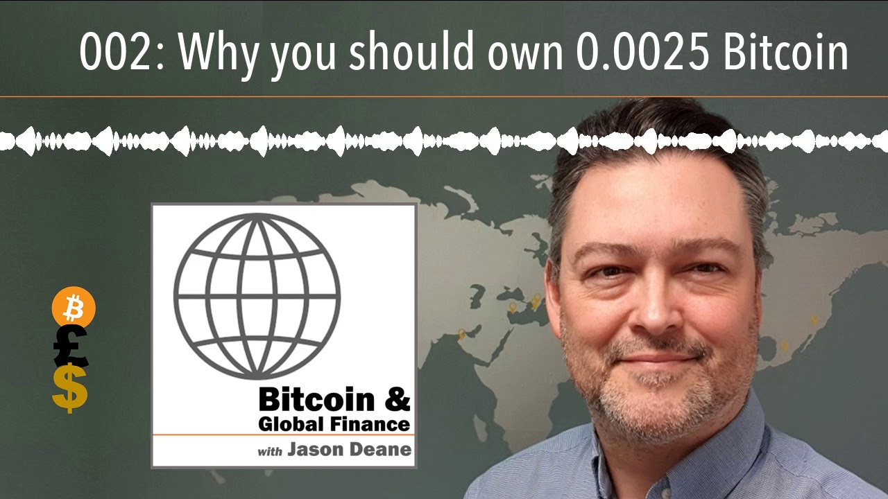 002: Why you should own 0.0025 Bitcoin - YouTube