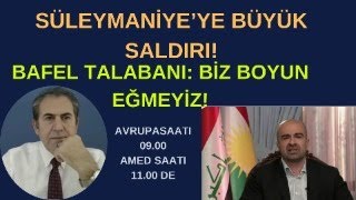 Süleymani̇yeye, Büyük Saldiri Bafel Talabani Boyun Eğmeyi̇z