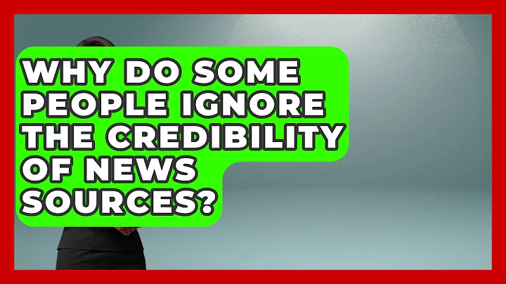 Why Do Some People Ignore the Credibility of News Sources? | Media Literacy For Everyone News