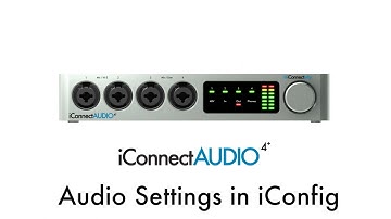 iConnectAUDIO4+ Tutorial - Audio Settings in iConfig