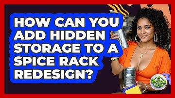 How Can You Add Hidden Storage To A Spice Rack Redesign? - The Upcycle Lab