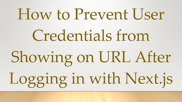 How to Prevent User Credentials from Showing on URL After Logging in with Next.js