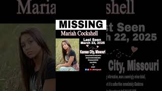 Mariah Cockshell a missing 26 year old, last seen on March 22, 2025 in Kansas City, Missouri.